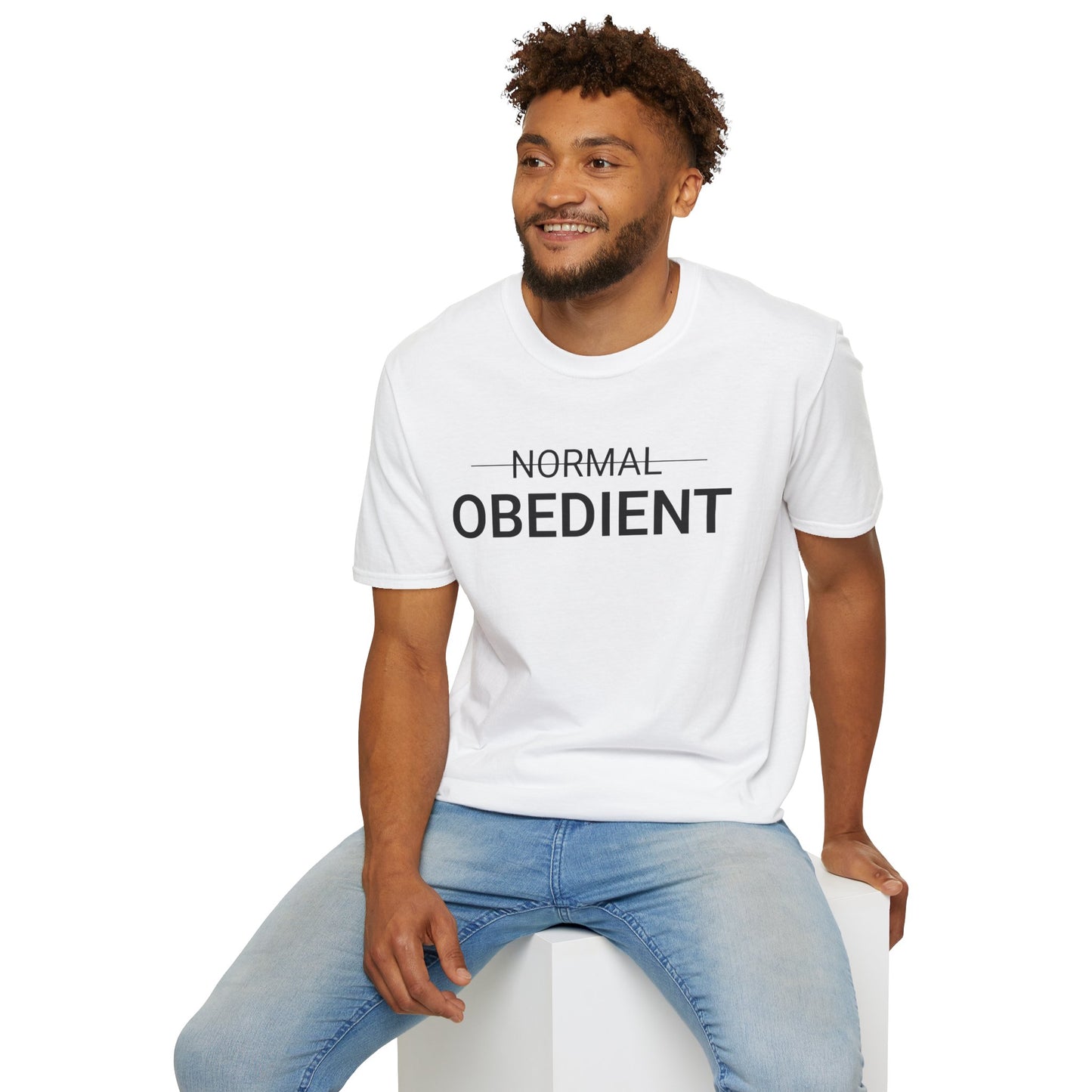 Not Normal — Obedient T-Shirt