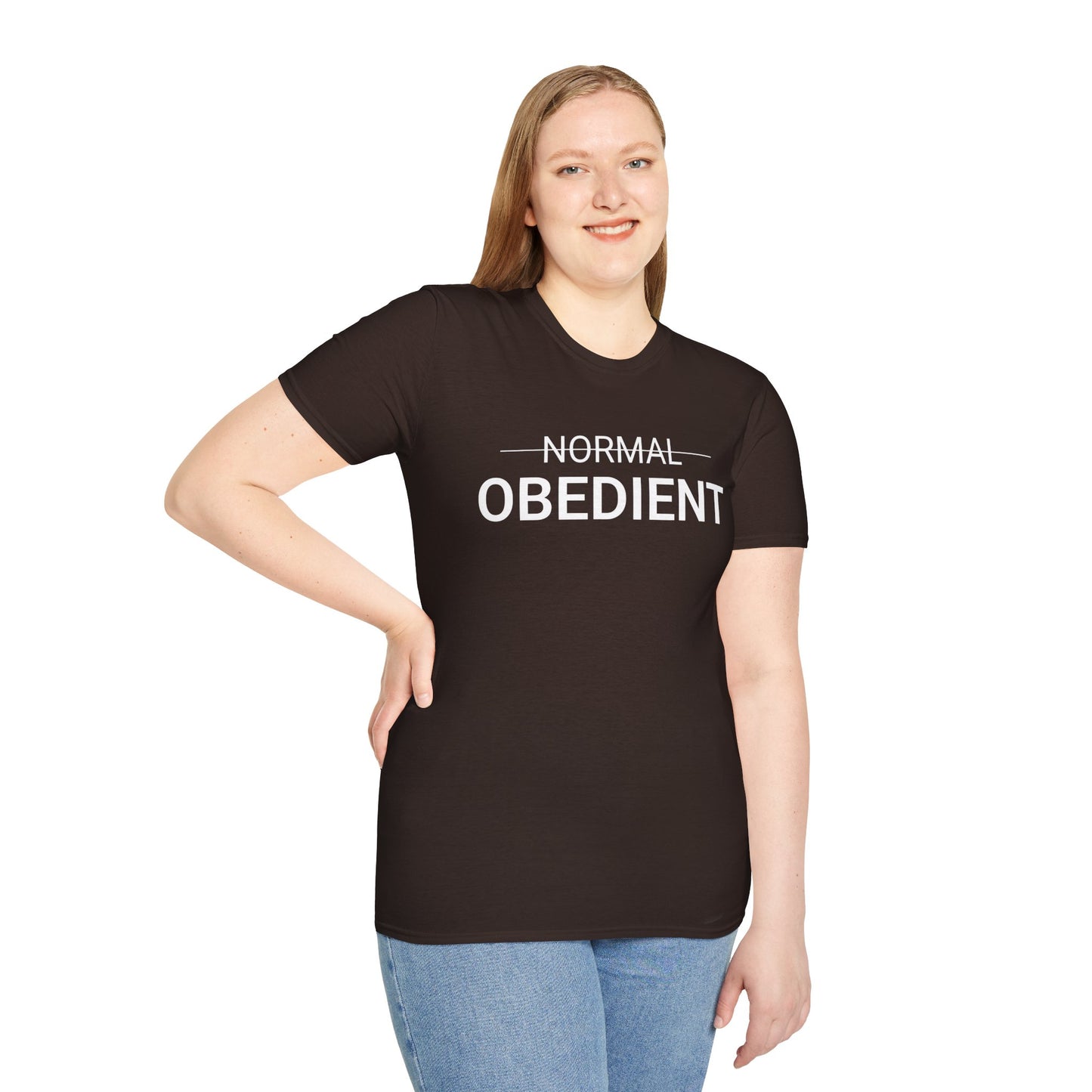 Not Normal — Obedient T-Shirt