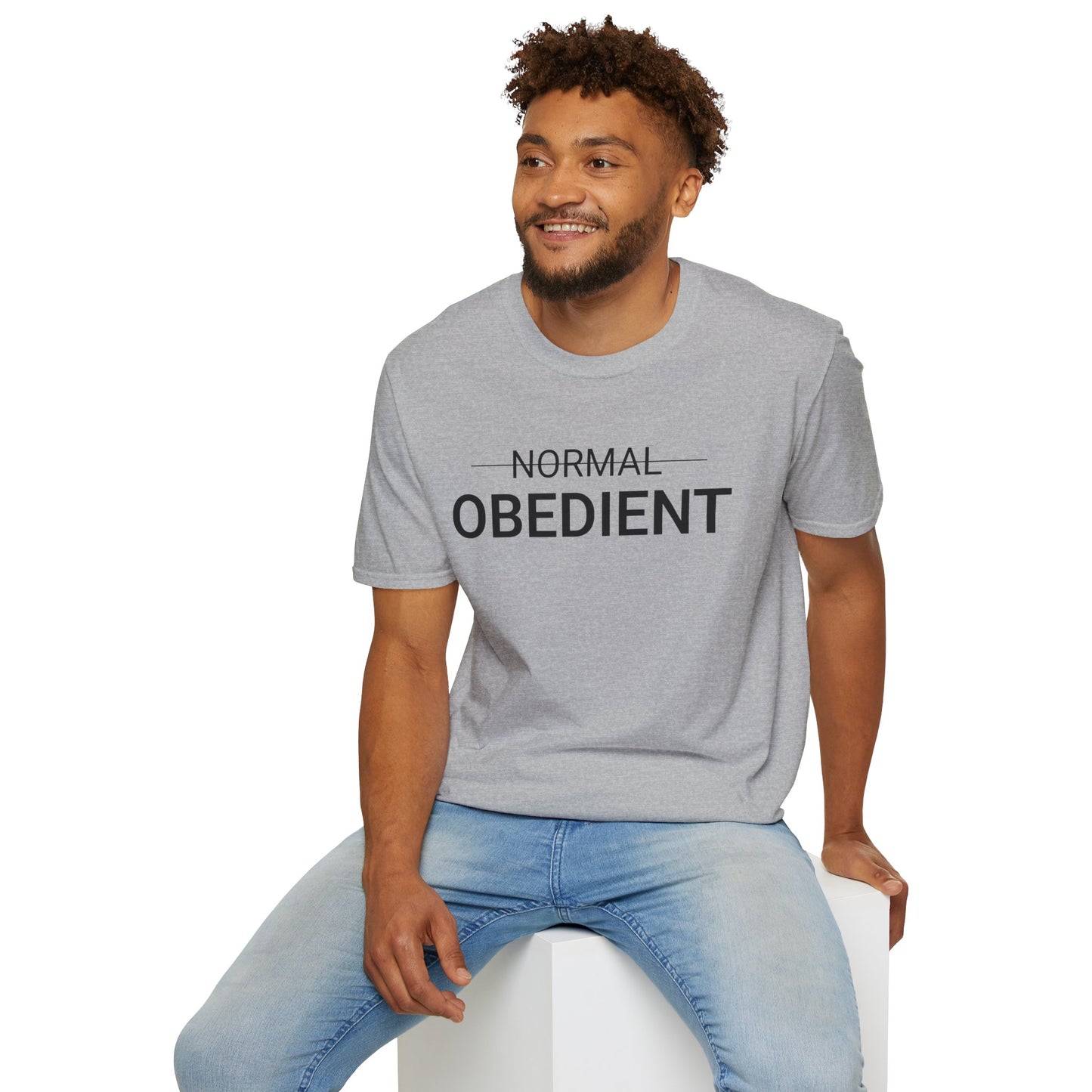 Not Normal — Obedient T-Shirt